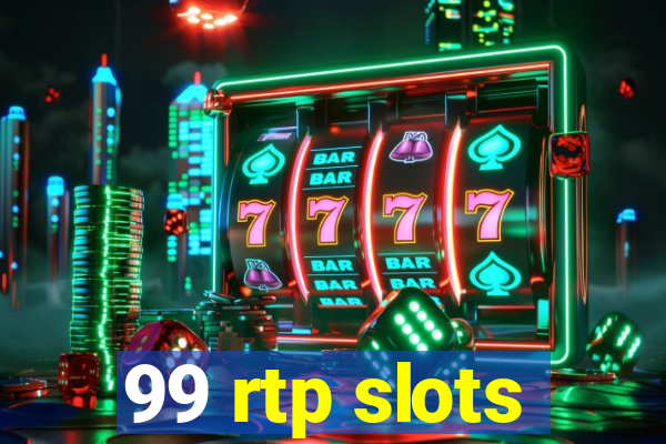 99 rtp slots